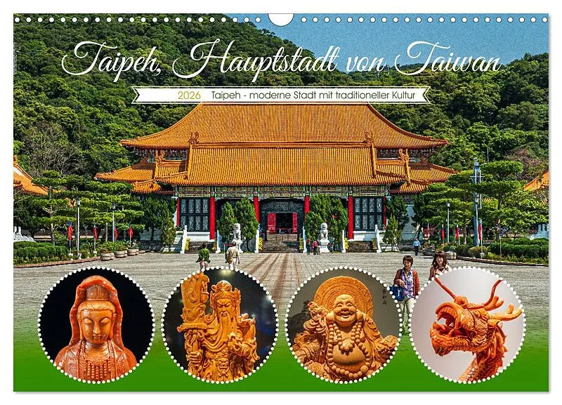 Taipeh, Hauptstadt von Taiwan (Wandkalender 2026 DIN A3 quer), CALVENDO Monatskalender