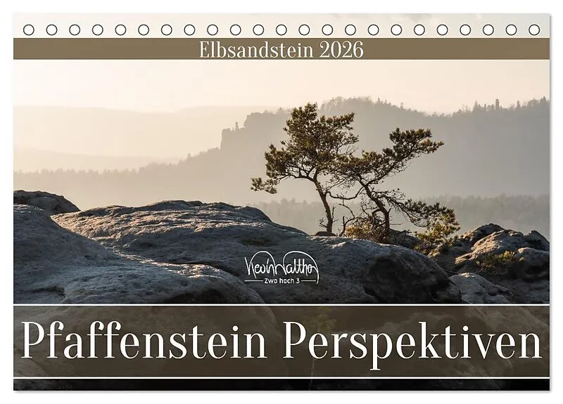 Pfaffenstein Perspektiven - Elbsandstein (Tischkalender 2026 DIN A5 quer), CALVENDO Monatskalender