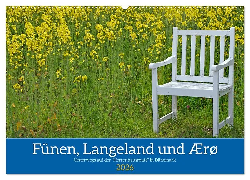 Fünen, Langeland und Ærø - Unterwegs auf der "Herrenhausroute" in Dänemark (Wandkalender 2026 DIN A2 quer), CALVENDO Monatskalender
