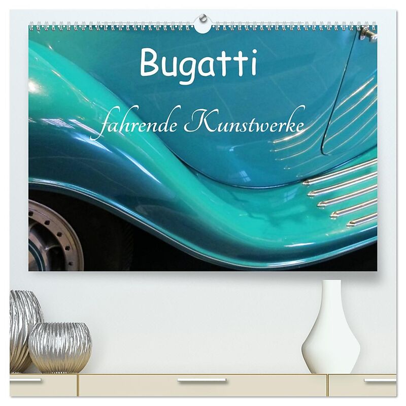 Bugatti - fahrende Kunstwerke (hochwertiger Premium Wandkalender 2026 DIN A2 quer), Kunstdruck in Hochglanz