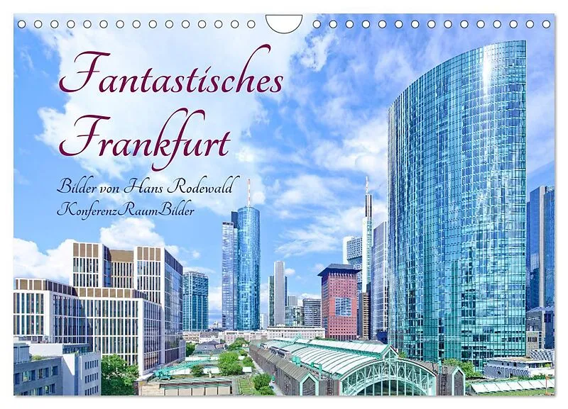 Fantastisches Frankfurt (Wandkalender 2026 DIN A4 quer), CALVENDO Monatskalender