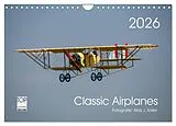 Kalender Classic Airplanes (Wandkalender 2026 DIN A4 quer), CALVENDO Monatskalender von Alois J. Koller