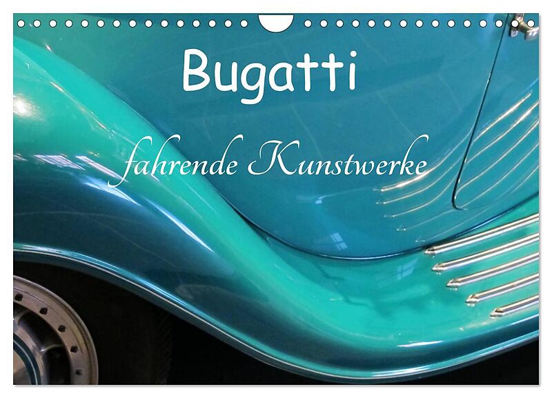 Bugatti - fahrende Kunstwerke (Wandkalender 2026 DIN A4 quer), CALVENDO Monatskalender