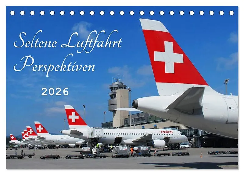Seltene Luftfahrt Perspektiven (Tischkalender 2026 DIN A5 quer), CALVENDO Monatskalender