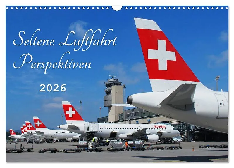 Seltene Luftfahrt Perspektiven (Wandkalender 2026 DIN A3 quer), CALVENDO Monatskalender
