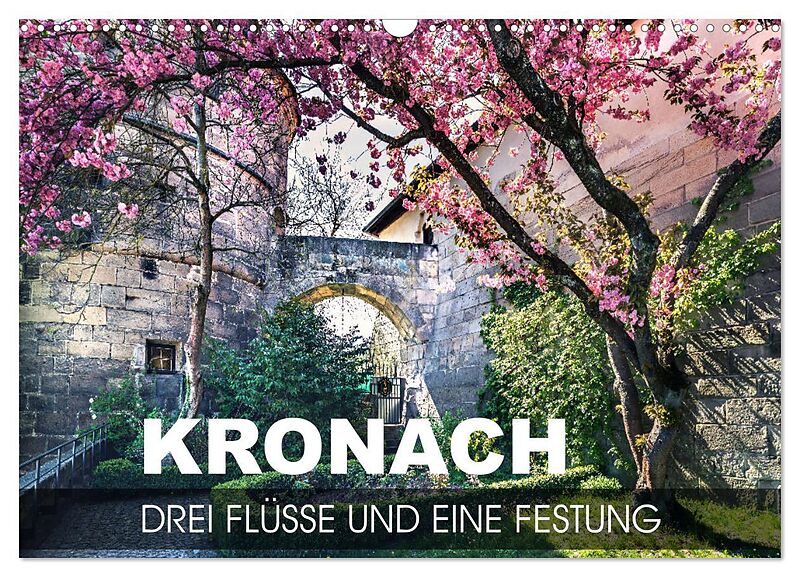 Kronach - drei Flüsse und eine Festung (Wandkalender 2026 DIN A3 quer), CALVENDO Monatskalender