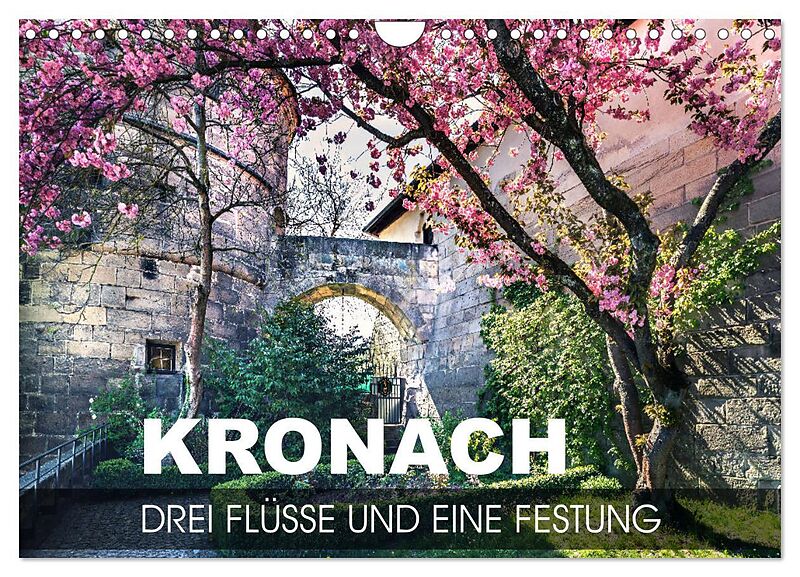 Kronach - drei Flüsse und eine Festung (Wandkalender 2026 DIN A4 quer), CALVENDO Monatskalender