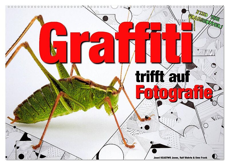 Graffiti trifft auf Fotografie (Wandkalender 2026 DIN A2 quer), CALVENDO Monatskalender
