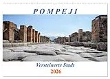 Kalender Versteinerte Stadt Pompeji (Wandkalender 2026 DIN A2 quer), CALVENDO Monatskalender von Reinhard Müller