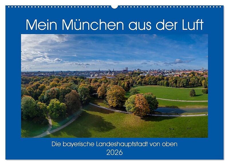 Mein München aus der Luft (Wandkalender 2026 DIN A2 quer), CALVENDO Monatskalender