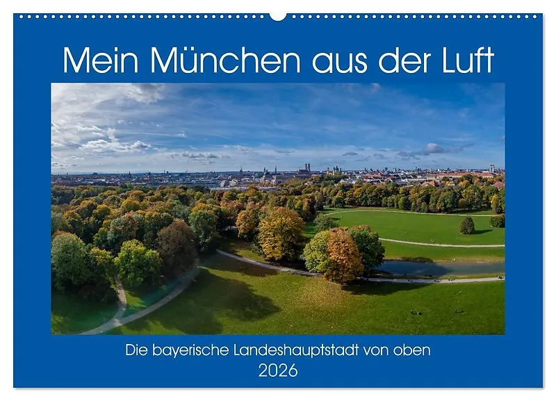 Mein München aus der Luft (Wandkalender 2026 DIN A2 quer), CALVENDO Monatskalender