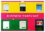 Kalender Architektur treibt's bunt (Wandkalender 2026 DIN A4 quer), CALVENDO Monatskalender von Christian Müller