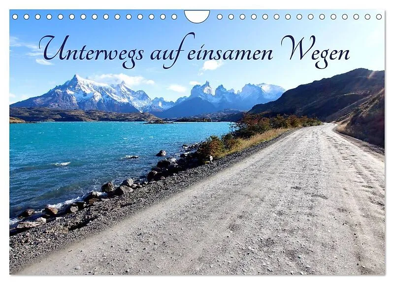 Unterwegs auf einsamen Wegen (Wandkalender 2026 DIN A4 quer), CALVENDO Monatskalender