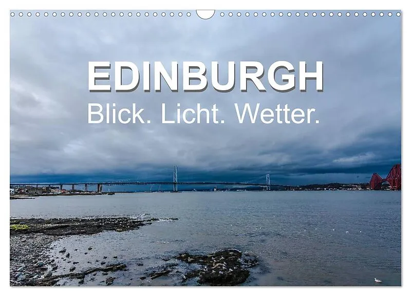 EDINBURGH. Blick. Licht. Wetter. (Wandkalender 2026 DIN A3 quer), CALVENDO Monatskalender