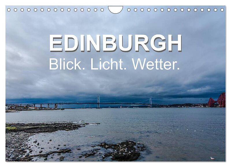 EDINBURGH. Blick. Licht. Wetter. (Wandkalender 2026 DIN A4 quer), CALVENDO Monatskalender