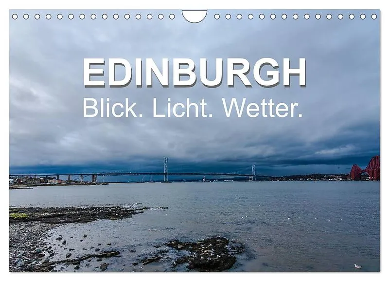 EDINBURGH. Blick. Licht. Wetter. (Wandkalender 2026 DIN A4 quer), CALVENDO Monatskalender