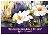 Kalender Mit Aquarellen durch das Jahr (Wandkalender 2026 DIN A4 quer), CALVENDO Monatskalender von Sylwia Mesch