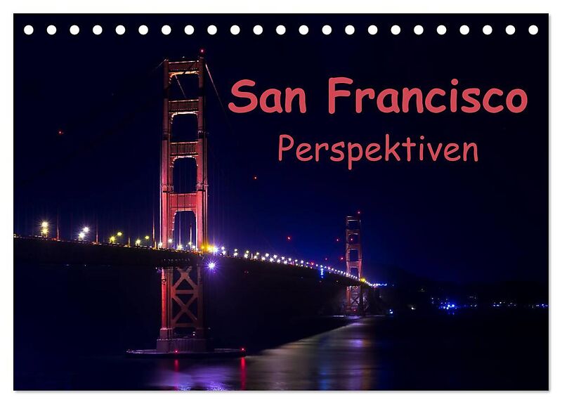 San Francisco Perspektiven (Tischkalender 2026 DIN A5 quer), CALVENDO Monatskalender