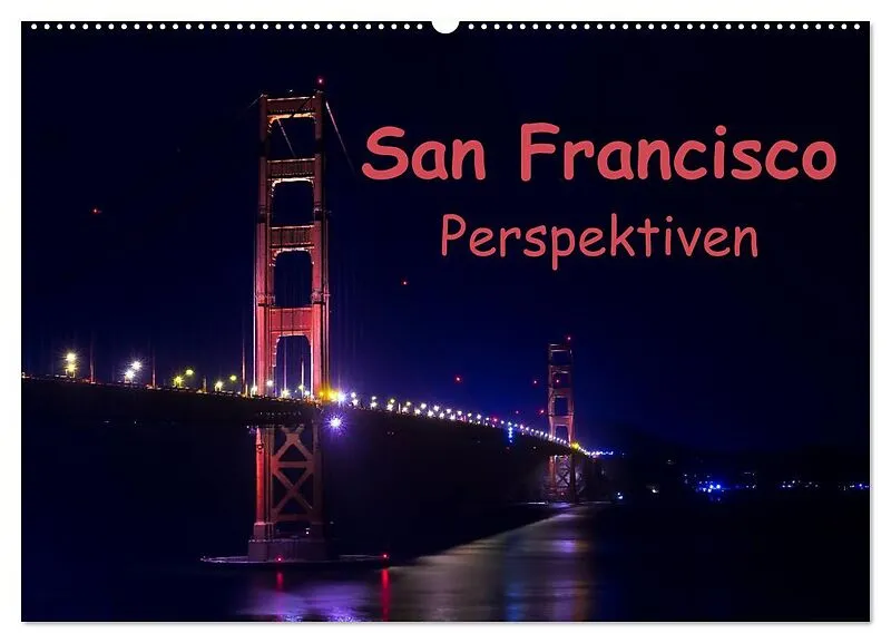 San Francisco Perspektiven (Wandkalender 2026 DIN A2 quer), CALVENDO Monatskalender