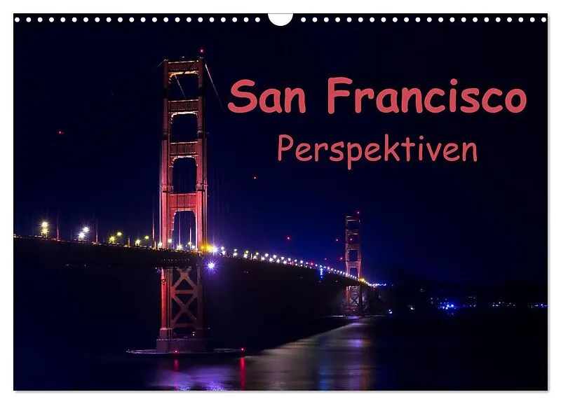 San Francisco Perspektiven (Wandkalender 2026 DIN A3 quer), CALVENDO Monatskalender