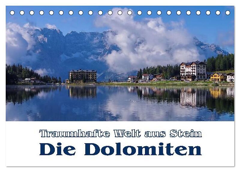 Die Dolomiten - Traumhafte Welt aus Stein (Tischkalender 2026 DIN A5 quer), CALVENDO Monatskalender