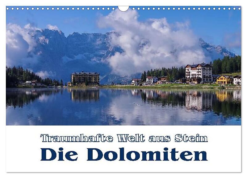 Die Dolomiten - Traumhafte Welt aus Stein (Wandkalender 2026 DIN A3 quer), CALVENDO Monatskalender