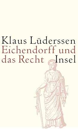 Kartonierter Einband Eichendorff und das Recht von Klaus Lüderssen