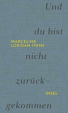 Fester Einband Und du bist nicht zurückgekommen von Marceline Loridan-Ivens, Judith Perrignon