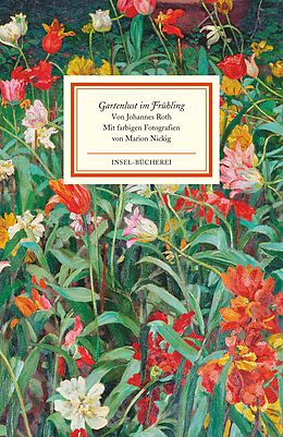 Fester Einband Gartenlust im Frühling von Johannes Roth