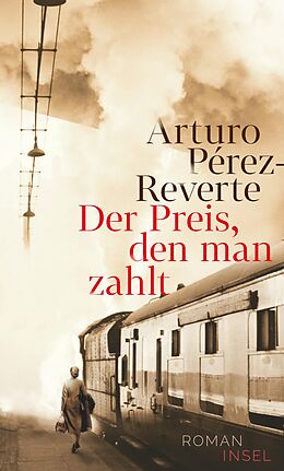 Fester Einband Der Preis, den man zahlt von Arturo Pérez-Reverte
