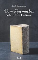 Fester Einband Vom Käsemachen von Ursula Heinzelmann