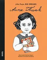 Fester Einband Anne Frank Little People, BIG DREAMS (Deutsche Ausgabe) von María Isabel Sánchez Vegara