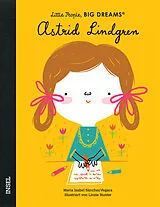 Fester Einband Astrid Lindgren  Little People, BIG DREAMS (Deutsche Ausgabe) von María Isabel Sánchez Vegara