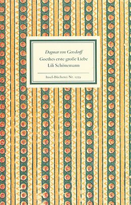 Kartonierter Einband Goethes erste große Liebe Lili Schönemann von Dagmar von Gersdorff