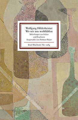 Kartonierter Einband Wo wir uns wohlfühlen von Wolfgang Hildesheimer