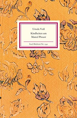 Fester Einband Kindheiten um Marcel Proust von Ursula Voß