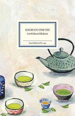 Fester Einband Das Buch vom Tee von Kakuzo Okakura