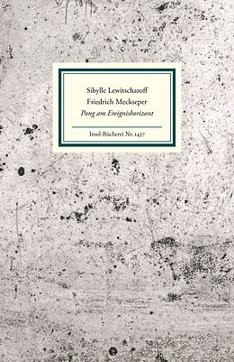 Fester Einband Pong am Ereignishorizont von Sibylle Lewitscharoff, Friedrich Meckseper