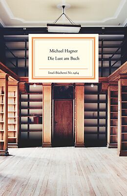 Fester Einband Die Lust am Buch von Michael Hagner