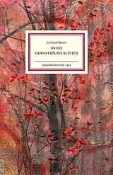 Fester Einband Ob die Granatbäume blühen von Gerhard Meier