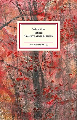 Fester Einband Ob die Granatbäume blühen von Gerhard Meier
