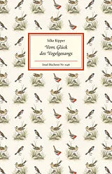 Fester Einband Vom Glück des Vogelgesangs von Silke Kipper