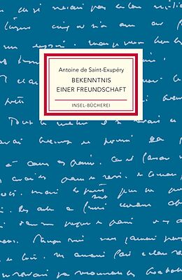 Fester Einband Bekenntnis einer Freundschaft von Antoine de Saint-Exupéry