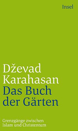 Kartonierter Einband Das Buch der Gärten von Devad Karahasan