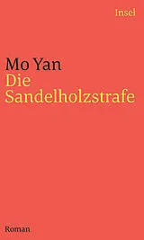 Kartonierter Einband Die Sandelholzstrafe von Mo Yan