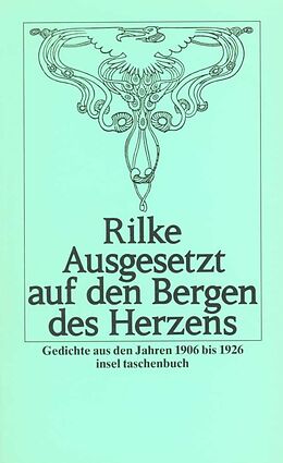 Kartonierter Einband Ausgesetzt auf den Bergen des Herzens von Rainer Maria Rilke