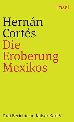 Kartonierter Einband Die Eroberung Mexikos von Hernán Cortés