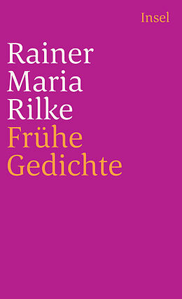 Kartonierter Einband (Kt) Frühe Gedichte von Rainer Maria Rilke