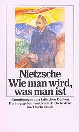 Kartonierter Einband Wie man wird, was man ist von Friedrich Nietzsche
