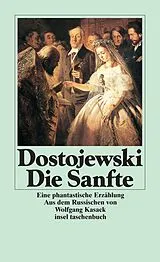 Kartonierter Einband (Kt) Die Sanfte von Fjodor Michailowitsch Dostojewski